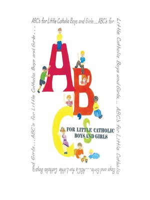 cover image of Abc's for Little Catholic Boys and Girls